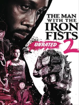 Xem phim The Man with the Iron Fists 2 - Thiết Quyền Vương 2 2015 Full HD Vietsub