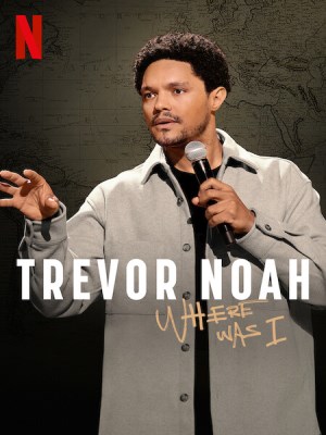 Xem phim Trevor Noah: Where Was I - Trevor Noah: Tôi đã ở đâu 2023 Full HD Vietsub Xem phim Trevor Noah: Where Was I - Trevor Noah: Tôi đã ở đâu 2023 Full HD Vietsub