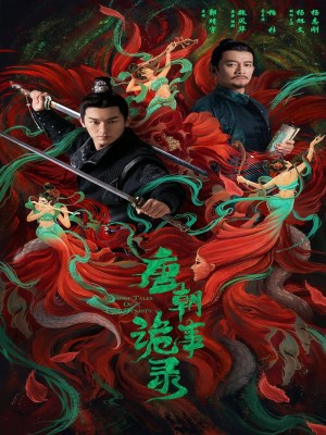 Xem phim Strange Legend of Tang Dynasty Season 1 - Đường Triều Quỷ Sự Lục (Mùa 1) 2022 Full HD Vietsub Xem phim Strange Legend of Tang Dynasty Season 1 - Đường Triều Quỷ Sự Lục (Mùa 1) 2022 Full HD Vietsub
