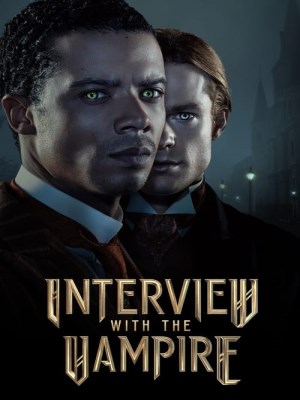 Xem phim Interview with the Vampire Season 1 - Phỏng Vấn Ma Cà Rồng (Mùa 1) 2022 Full HD Vietsub Xem phim Interview with the Vampire Season 1 - Phỏng Vấn Ma Cà Rồng (Mùa 1) 2022 Full HD Vietsub