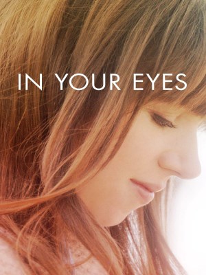 Xem phim In Your Eyes - Trong Đôi Mắt Em 2014 Full HD Vietsub
