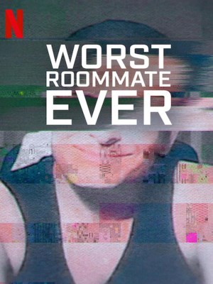 Xem phim Worst Roommate Ever Season 1 - Bạn Cùng Phòng Tệ Nhất (Mùa 1) 2022 Full HD Vietsub Xem phim Worst Roommate Ever Season 1 - Bạn Cùng Phòng Tệ Nhất (Mùa 1) 2022 Full HD Vietsub