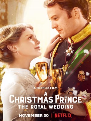 Xem phim A Christmas Prince: The Royal Wedding - Hoàng Tử Giáng Sinh: Đám Cưới Hoàng Gia 2018 Full HD Vietsub Xem phim A Christmas Prince: The Royal Wedding - Hoàng Tử Giáng Sinh: Đám Cưới Hoàng Gia 2018 Full HD Vietsub