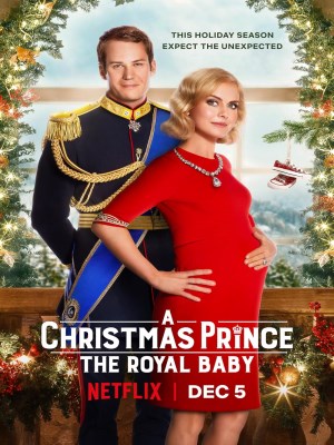 Xem phim A Christmas Prince: The Royal Baby - Hoàng Tử Giáng Sinh: Em Bé Hoàng Gia 2019 Full HD Vietsub Xem phim A Christmas Prince: The Royal Baby - Hoàng Tử Giáng Sinh: Em Bé Hoàng Gia 2019 Full HD Vietsub