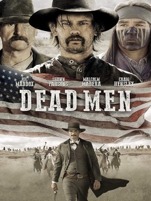 Xem phim Dead Men - Người Chết 2 2018 Full HD Vietsub