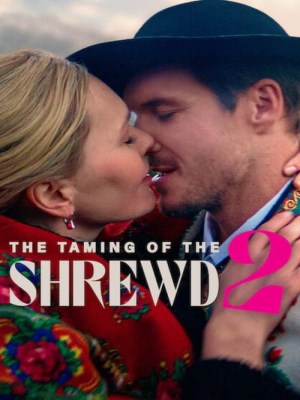 Xem phim The Taming of the Shrewd 2 - Thuần Hóa Sự Khôn Ngoan 2 2023 Full HD Vietsub