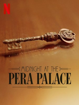 Xem phim Midnight at the Pera Palace Season 1 - Nửa Đêm Tại Pera Palace (Mùa 1) 2022 Full HD Vietsub