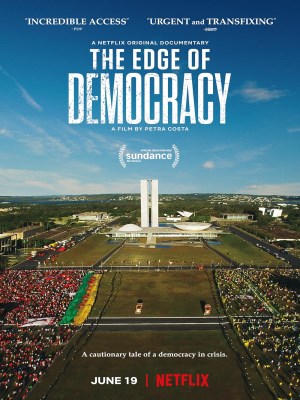 Xem phim The Edge of Democracy - Bên Bờ Dân Chủ 2019 Full HD Vietsub