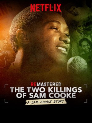Xem phim ReMastered: The Two Killings of Sam Cooke - Tái Hiện: Hai Lần Sát Hại Sam Cooke 2019 Full HD Vietsub
