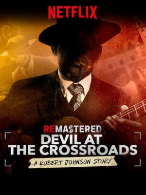 Xem phim ReMastered: Devil at the Crossroads - Tái Hiện: Ác Quỷ Ở Ngã Tư Đường 2019 Full HD Vietsub