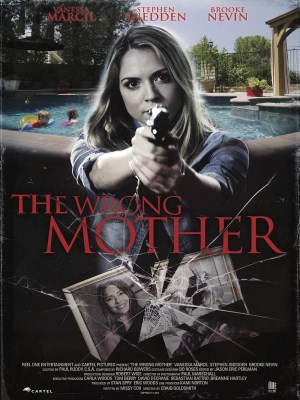 Xem phim The Wrong Mother - Người Mẹ Thật Sự 2017 Full HD Vietsub