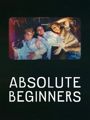Xem phim Absolute Beginners - Mùa Hạ Vào Đời 2023 Full HD Vietsub Xem phim Absolute Beginners - Mùa Hạ Vào Đời 2023 Full HD Vietsub