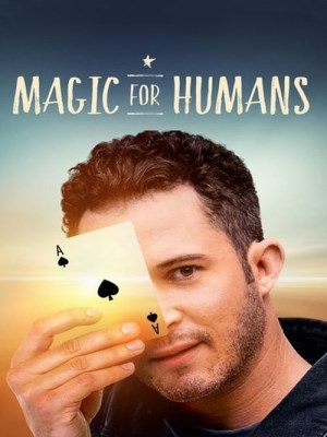 Xem phim Magic for Humans Season 2 - Ảo Thuật Cho Nhân Loại (Mùa 2) 2018 Full HD Vietsub