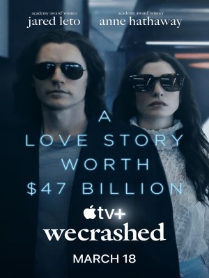 Xem phim WeCrashed Season 1 - Kỳ Lân Ngã Ngựa (Mùa 1) 2022 Full HD Vietsub