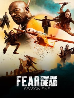 Xem phim Fear the Walking Dead Season 5 - Xác Sống Đáng Sợ (Mùa 5) 2019 Full HD Vietsub